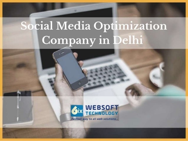 6ixwebsoft Technology is a Leading Social Media Optimization Company in Delhi,
India. We offer complete SMO Solutions with...
