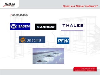 Especializada em soluções integradas de CAD/CAE/CAM e gestão de produção e projetos. 