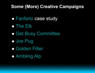 Some (More) Creative Campaigns Fanfarlo  case study The Elk Get Busy Committee Joe Pug Golden Filter Ambling Alp 