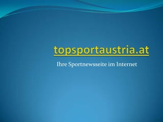 topsportaustria.at Ihre Sportnewsseite im Internet 