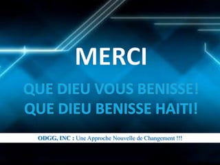 ODGG, INC : Une Approche Nouvelle de Changement !!! 