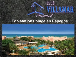 Top stations plage en Espagne
 