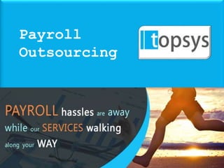 Payroll 
Outsourcing 
 