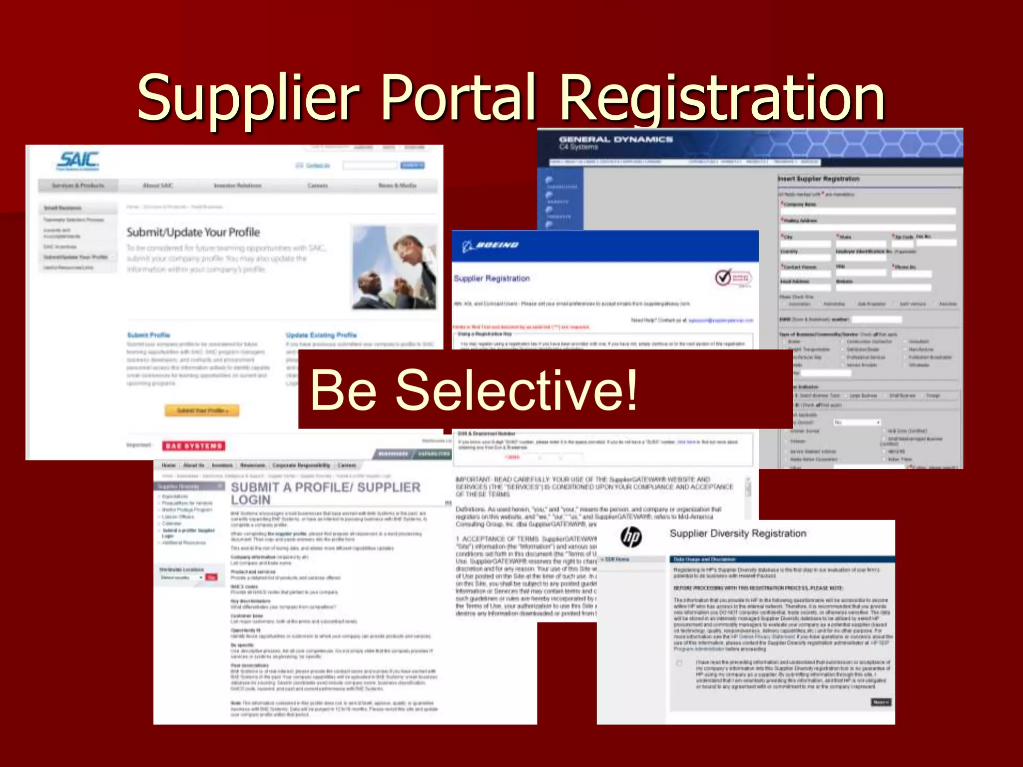 Supplier Portal Registration



      Be Selective!
 