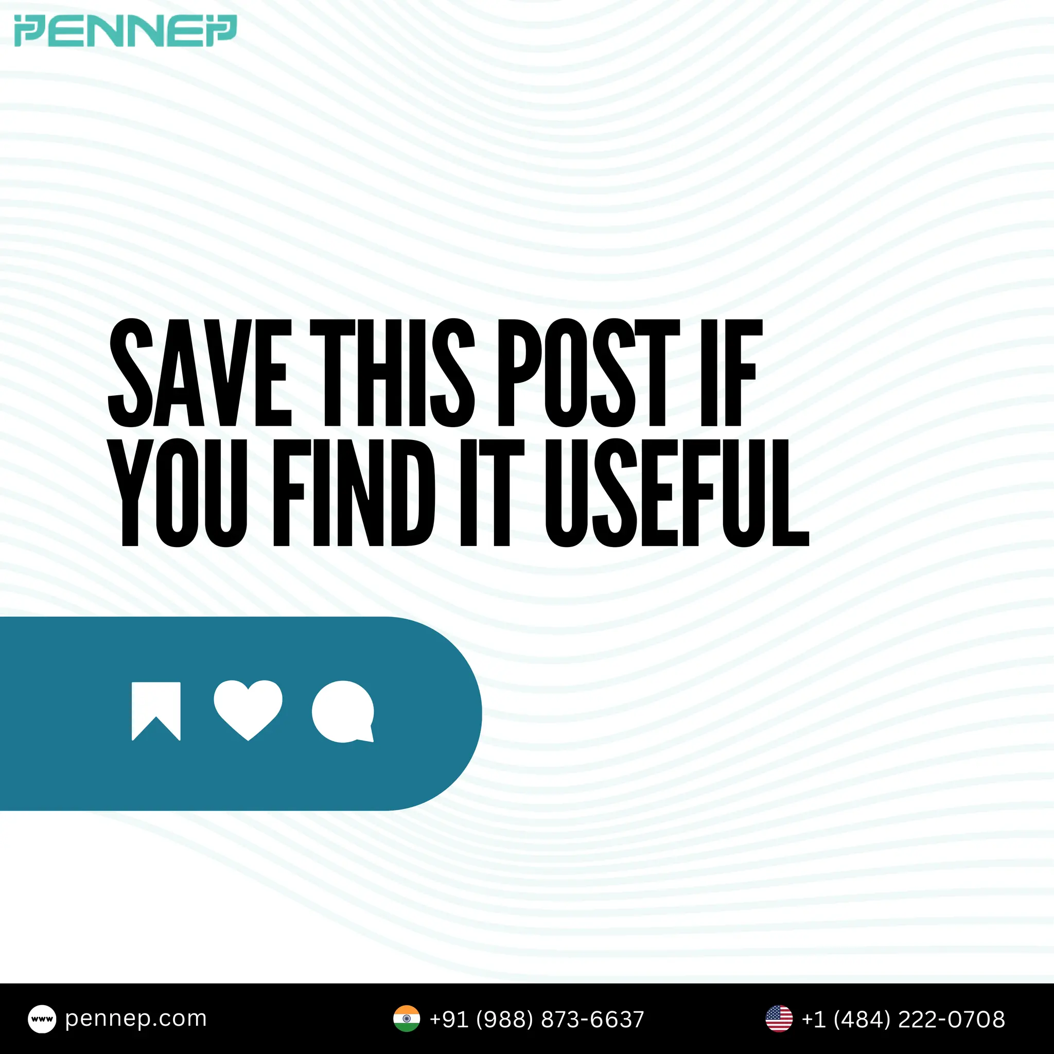SAVETHISPOSTIF
YOUFINDITUSEFUL
+1 (484) 222-0708
+91 (988) 873-6637
pennep.com