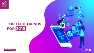 Top Tech Trends 2019