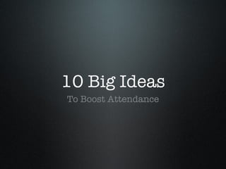 10 Big Ideas ,[object Object]
