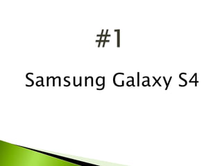 Samsung Galaxy S4
 