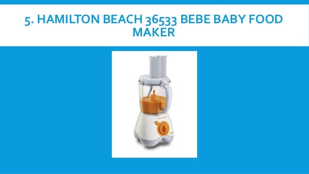 hamilton beach bebe baby food maker