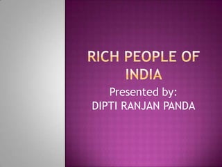 Presented by:
DIPTI RANJAN PANDA
 