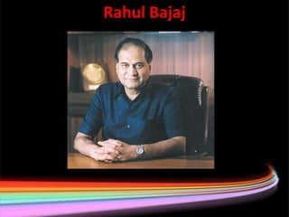 Rahul Bajaj
 