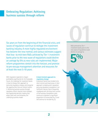 01
2
Embracing Regulation: Achieving
business success through reform
Six years on from the beginning of the financial cris...