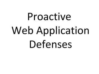 Top Ten
Web Application
Defenses

 