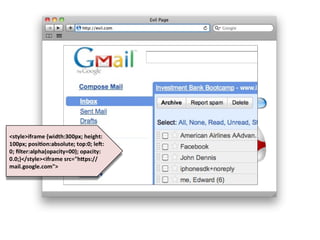 [7]
Anatomy of a
Clickjacking Attack

 