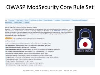 OWASP ModSecurity Core Rule Set

http://www.owasp.org/index.php/Category:OWASP_ModSecurity_Core_Rule_Set_Project

 