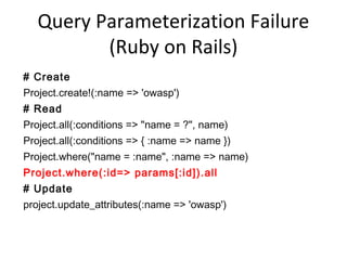 Query Parameterization (.NET)
SqlConnection objConnection = new
SqlConnection(_ConnectionString);
objConnection.Open();
SqlCommand objCommand = new SqlCommand(
"SELECT * FROM User WHERE Name = @Name
AND Password = @Password",
objConnection);
objCommand.Parameters.Add("@Name",
NameTextBox.Text);
objCommand.Parameters.Add("@Password",
PassTextBox.Text);
SqlDataReader objReader =
objCommand.ExecuteReader();

 