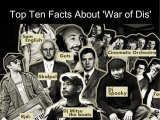 Top Ten Facts About 'War of Dis'
 