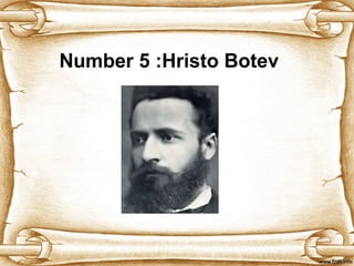 Number 5 : Hristo Botev 