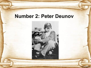 Number 2:  Peter Deunov 