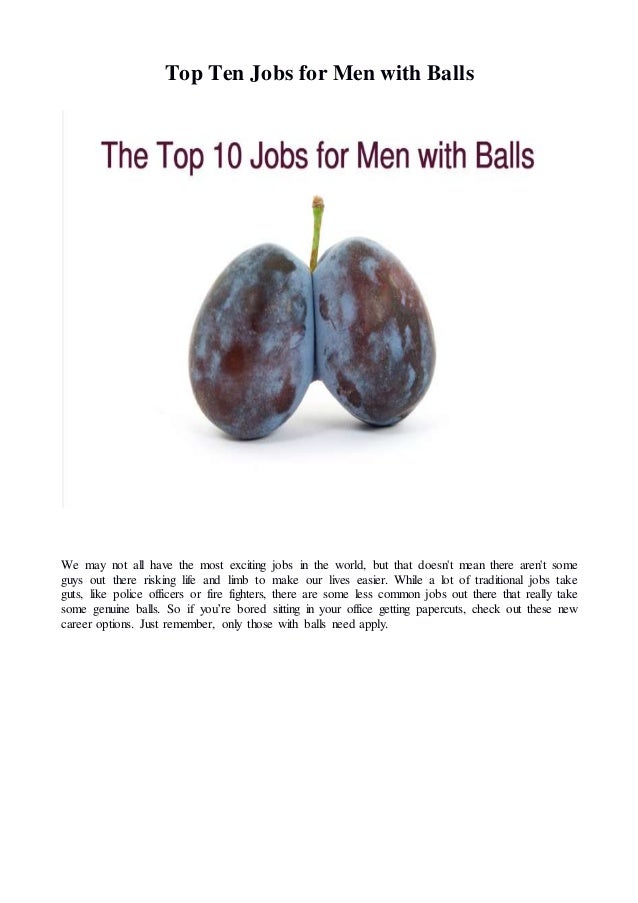 top ten jobs for men with balls top exciting jobs