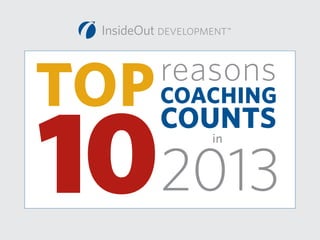10
COACHING

TOP

reasons

COUNTS

 