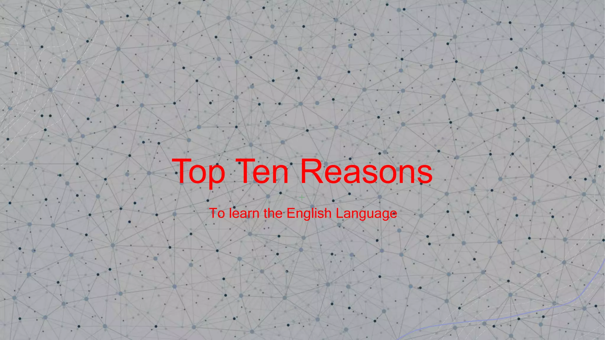 Top Ten Reasons to Learn English copy.pptx