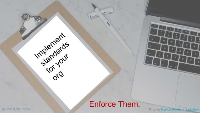 @SheHacksPurple
Enforce Them. Photo by Markus Winkler on Unsplash
 