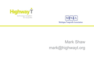 Mark Shaw
mark@highwayt.org
 