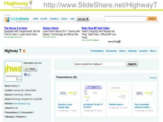 http://www.SlideShare.net/HighwayT
 