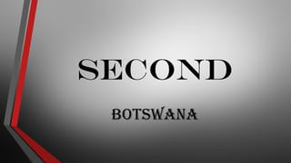 SECOND
BotswAnA
 