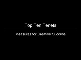 Top Ten Tenets Measures for Creative Success 