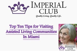 Top Ten Tips for Visiting
Assisted Living Communities
In Miami
 