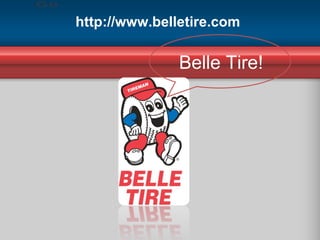 http://www.belletire.com Belle Tire! 
