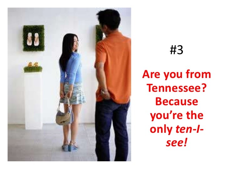 Top Ten Worst Pick Up Lines For Fun Top Ten Worst Pick Up Lines For Fun