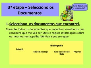 3ª etapa – Selecciono os                                 Este documento
                                                  ...