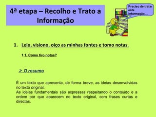 Preciso de tratar
4ª etapa – Recolho e Trato a                                  esta
                                     ...