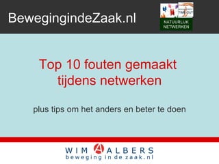 Top 10 fouten gemaakt  tijdens netwerken plus tips om het anders en beter te doen BewegingindeZaak.nl 