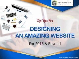 Top Tips for Designing an Amazing Website