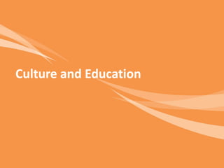 Culture and Education  