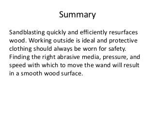 Top tips for sandblasting wood