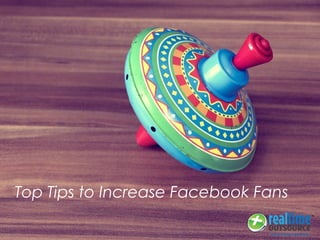 Top Tips to Increase Facebook Fans
 