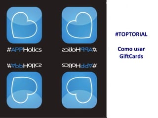 Default title #TOPTORIAL Como usar GiftCards 