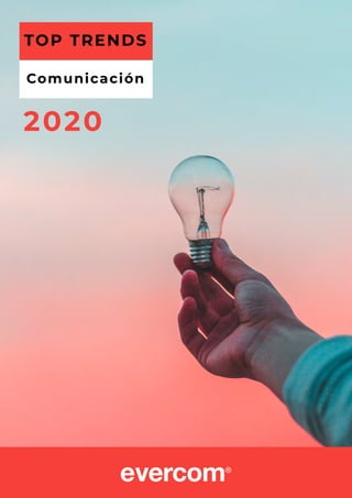 TOP TRENDS
Comunicación
2020
 