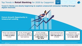 5© Capgemini 2019. All rights reserved |Retail Banking Trends 2020 | November 2019
Trend 3: Banks are slowly beginning to ...