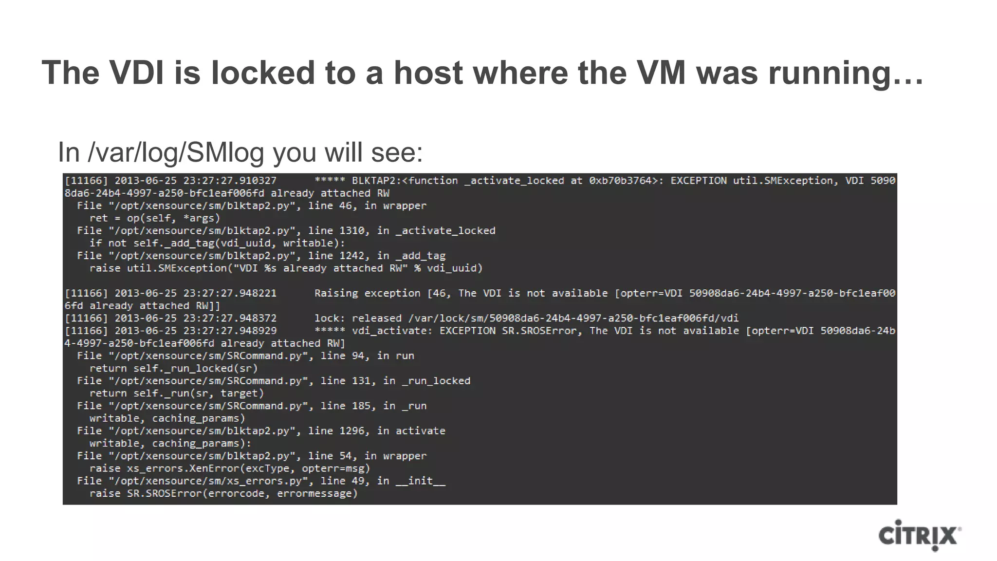 The VDI is locked to a host where the VM was running…
In /var/log/SMlog you will see:
 