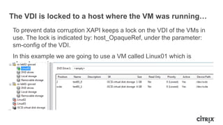 The VDI is locked to a host where the VM was running…
To prevent data corruption XAPI keeps a lock on the VDI of the VMs in
use. The lock is indicated by: host_OpaqueRef, under the parameter:
sm-config of the VDI.
In this example we are going to use a VM called Linux01 which is
already running:
 