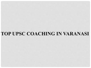 TOP UPSC COACHING IN VARANASI
 