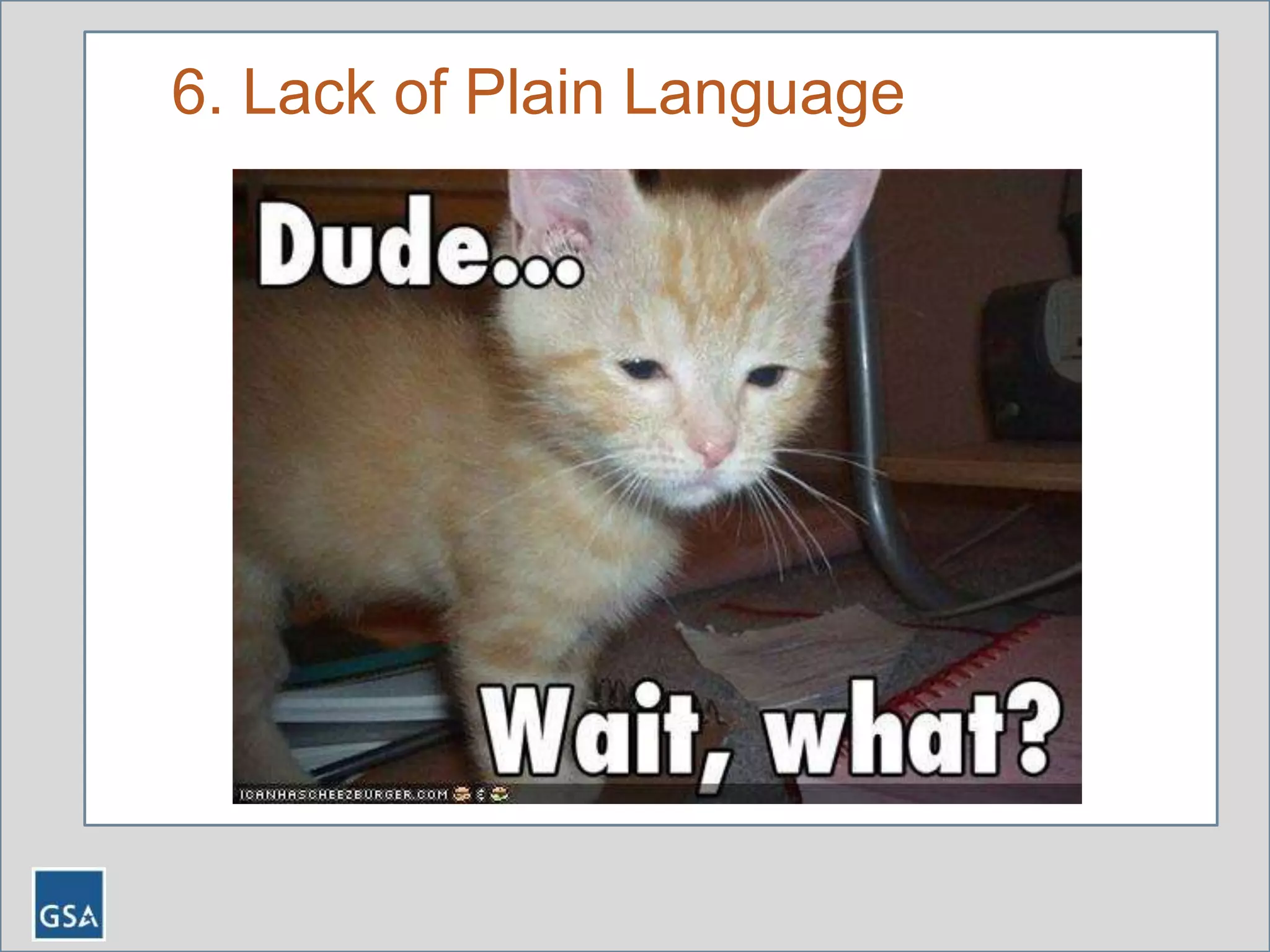 6. Lack of Plain Language
 