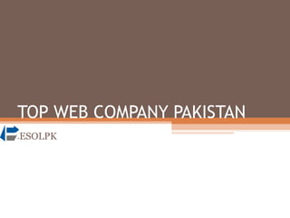 TOP WEB COMPANY PAKISTAN
ESOLPK
 