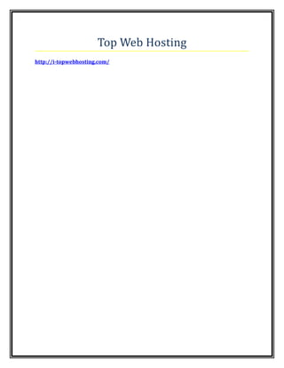 Top Web Hosting
http://i-topwebhosting.com/
 